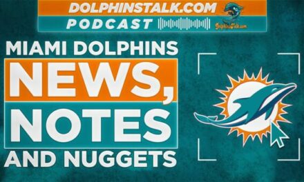 Miami Dolphins News, Notes, and Nuggets