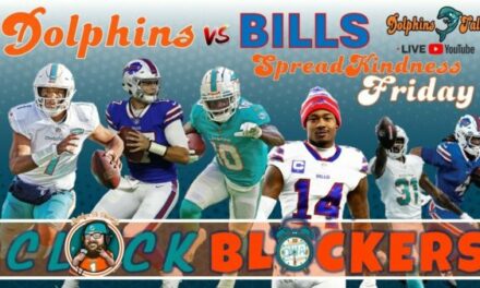 CLOCKBLOCKERS: Dolphins Vs Bills Game Preview & Thoughts