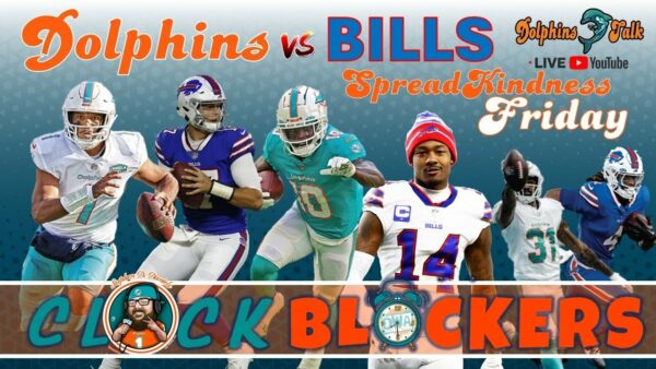 CLOCKBLOCKERS: Dolphins Vs Bills Game Preview & Thoughts