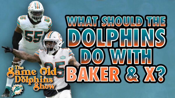 The Same Old Dolphins Show: What Should the Dolphins Do with Jerome Baker and Xavien Howard?