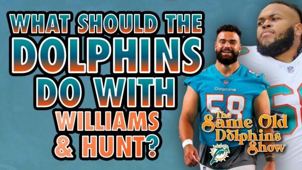 The Same Old Dolphins Show: What Should the Miami Dolphins Do with Connor Williams & Robert Hunt?