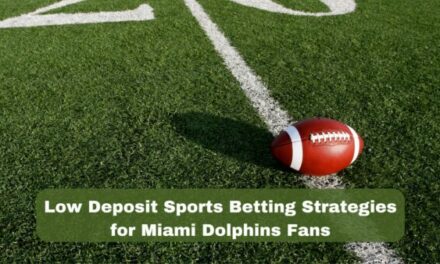 Low Deposit Sports Betting Strategies for Miami Dolphins Fans
