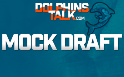 DolphinsTalk Miami Dolphins 7-Round Mock Draft 1.0