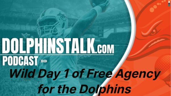 Wild Day 1 of Free Agency for the Dolphins