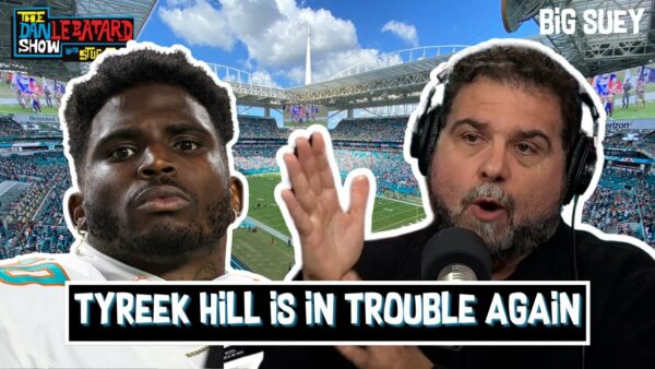 Dan Le Batard Show: What’s Going on with Tyreek Hill?