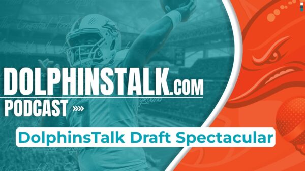 DolphinsTalk Draft Spectacular