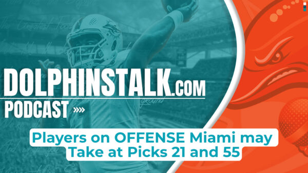 Players on OFFENSE Miami may Take at Picks 21 and 55