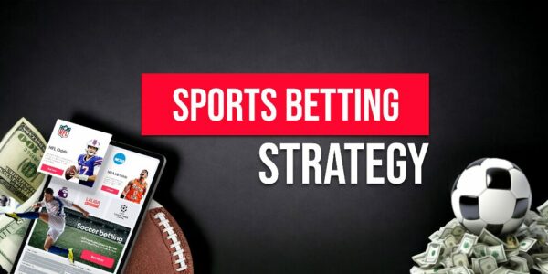 Basic Strategies and Approaches in Sports Betting