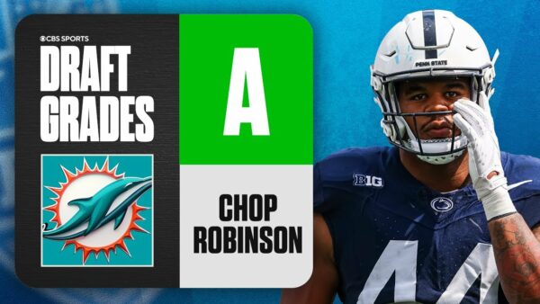 Pete Prisco of CBS Sports Gives “A” Grade to Chop Robinson to Miami