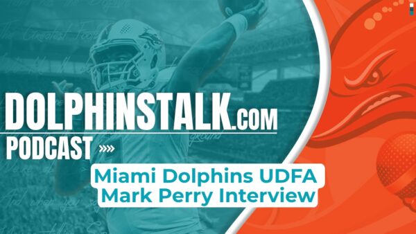 Miami Dolphins UDFA Mark Perry Interview