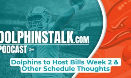 Dolphins to Host Bills Week 2 and Other Schedule Thoughts