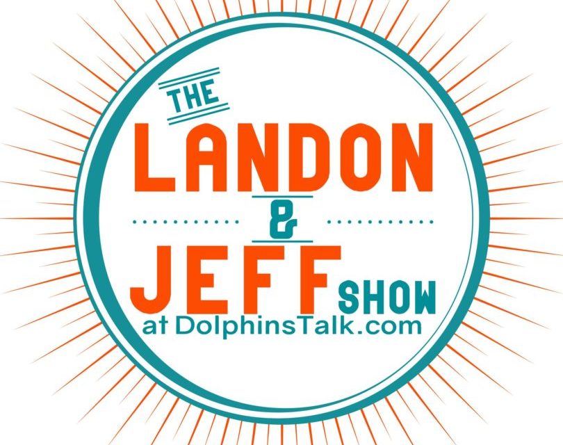 Landon & Jeff Show: Fins Quarterback Talk
