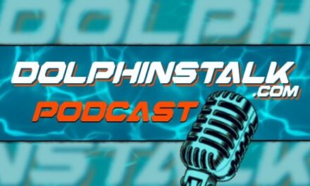 DolphinsTalk Weekly: Reaction and Analysis of the Miami Dolphins Draft Class
