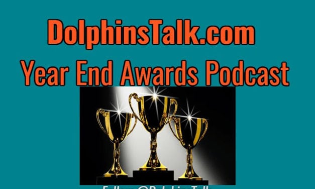 DolphinsTalk.com Podcast: Year End Award Show