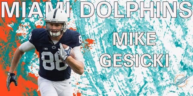 Miami Drafts Gesicki and Has a Great Day 2 in this Draft