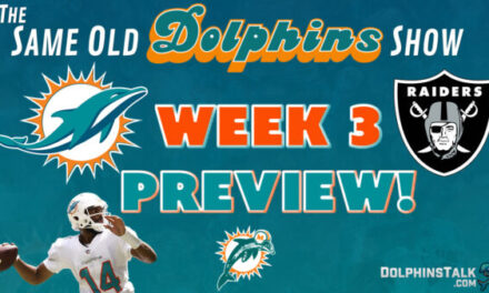 The Same Old Dolphins Show: Broken Ribs (Raiders Preview)